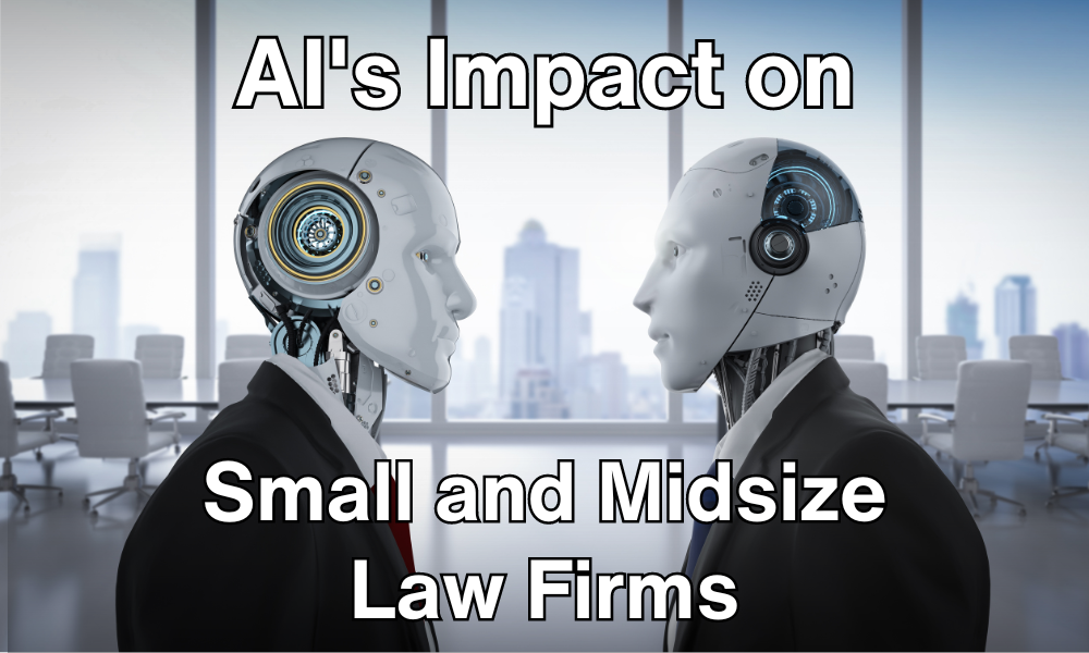 AI’s Role in Enhancing Small and Midsize Law Firms
